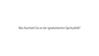 Christa Huber CJ  Was fasziniert Sie an der Ignatianischen Spiritualität [upl. by Sanger]