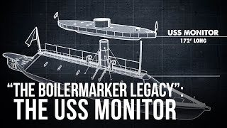 quotThe Boilermaker Legacyquot The USS Monitor [upl. by Cony]