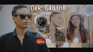 Dek Gadink  Takut Terhianati [upl. by Calhoun607]