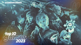 Game Informers Top 10 Games Of 2023  Game Of The Year [upl. by Eleazar]