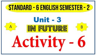 std 6 english sem 2 unit 3 activity 6 [upl. by Lossa]