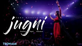 JUGNI by Sona Mohapatra  TSONAMI Mix  Gautam Rao  Omgrown Music [upl. by Ia]