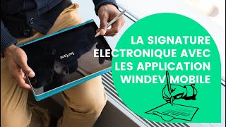 la signature électronique avec les applications WinDev mobile [upl. by Raina]