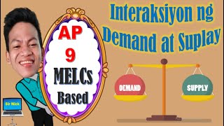 MELCs BASED l l INTERAKSIYON NG DEMAND AT SUPLAY l l AP 9 [upl. by Oletha]