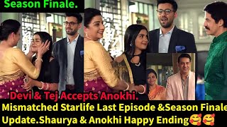 Mismatched Starlife Last Episode amp Season Finale Update In EnglishShaurya amp Anokhi Happy Ending [upl. by Allen]