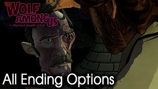 The Wolf Among Us  All Endings [upl. by Ritter176]