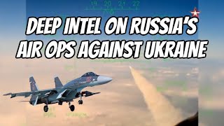 Deep Intel on Russias Air Ops Against Ukraine [upl. by Yrojram]