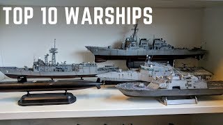 Top 10 Warships in My 1350 Scale Model Fleet [upl. by Ruberta906]