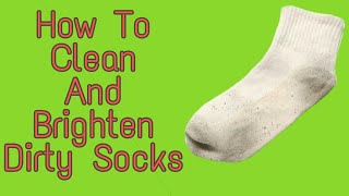 How To Clean And Brighten Dirty Socks [upl. by Virginia206]