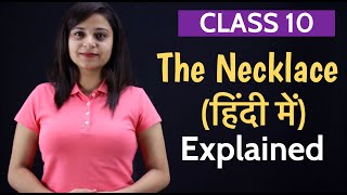 The Necklace Class 10  in Hindi  FULL हिन्दी में Explanation [upl. by Nylleoj]