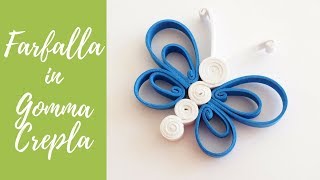 Tutorial Farfalla di Gomma CreplaEva SUB ENGS  DIY fommy butterfly [upl. by Kohcztiy]