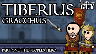 Tiberius Gracchus  Part One  The Peoples Hero [upl. by Poppy]