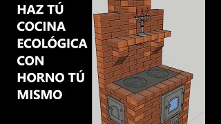 HAZ TU COCINA ECOLÓGICA CON HORNO TÚ MISMO [upl. by Sakul]