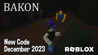 Roblox Bakon New Code December 2023 [upl. by Francoise]