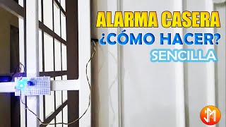 Como hacer una ALARMA CASERA ANTIRROBO para puerta 📣 FÁCIL y BARATO  Circuito Electrónico [upl. by Gilberto]