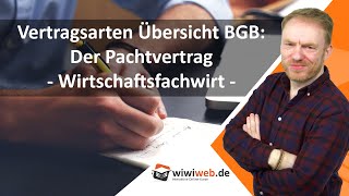 Vertragsarten Übersicht BGB Der Pachtvertrag ► wiwiwebde [upl. by Vilhelmina627]