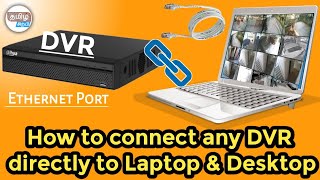 How to connect DVR directly to Laptop and Desktop  DVR Connect to laptop  Any DVR  TAMILSIRPI [upl. by Enoch]