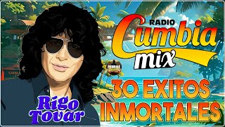 RIGO TOVAR 30 EXITOS INMORTALES  MIX CUMBIAS VIEJITAS PERO BONITAS PARA BAILAR CUMBIAS CLASICAS [upl. by Dru]