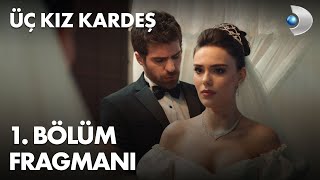 Üç Kız Kardeş 1 Bölüm Fragmanı [upl. by Dobb]