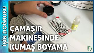 Çamaşır Makinesinde Kumaş Boyama [upl. by Lynus]