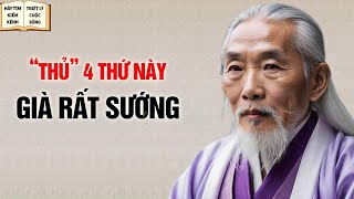 Thủ Sẵn 4 Thứ Này Già Rất Sướng  Triết Lý Cuộc Sống [upl. by Etnovaj]