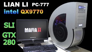 LIAN LI PC  777 build with Intel QX9770  SLI GTX 280  RETRO Hardware [upl. by Ateekram]