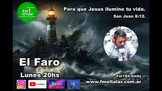 El Faro Lunes 20hs [upl. by Nnylharas]