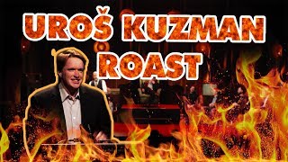 UROŠ KUZMAN ROAST [upl. by Osbourn46]