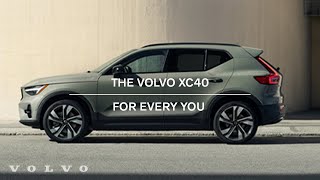 The Volvo XC40  For Every You [upl. by Prendergast]