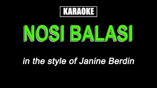 Karaoke  Nosi Balasi  Janine Berdin HQ [upl. by Alissa134]