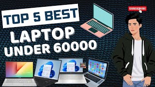 Top 5 Best Laptop Under 60000  Best 5 Laptop Under 60K In India  Best Budget Laptop For Students [upl. by Barbabra]