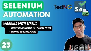 23  Working with TestNG and annotations for Selenium with Java  2024 series [upl. by Wright]