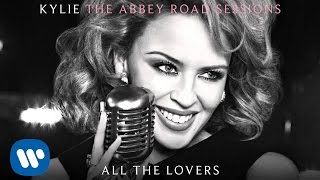 Kylie Minogue  All The Lovers  The Abbey Road Sessions [upl. by Enyar]