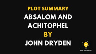 Absalom and Achitophel by John Dryden  Plot Summary ASM [upl. by Nilekcaj]