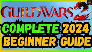 The Complete Beginners Guide To Guild Wars 2 In 2024 [upl. by Nayllij]