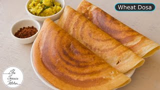 Instant Wheat Dosa Recipe  Crispy amp Healthy Wheat Dosa Recipe  The Terrace Kitchen [upl. by Malva104]