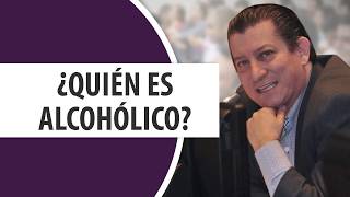 ¿Quién es un Alcohólico [upl. by Nniroc]