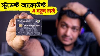 DBBL  Student account এ নতুন চার্জ দিতে হবে  DutchBangla Bank [upl. by Atteuqal]