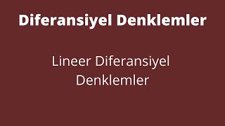 33 Lineer Diferansiyel Denklemler [upl. by Lindie364]