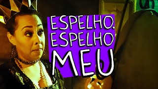 ESPELHO ESPELHO MEU [upl. by Enelrahc]