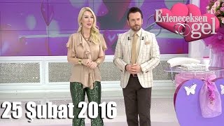 Evleneceksen Gel  25 Şubat 2016 [upl. by Lyrradal607]