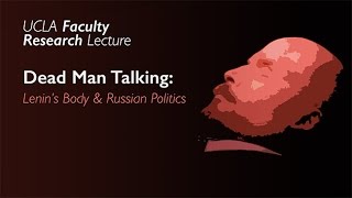 Dead Man Talking Lenins Body and Russian Politics [upl. by Danica]