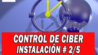 CONTROL DE CIBER INSTALACION SIN PUBLICIDAD 2 DE 5 [upl. by Hairacaz194]