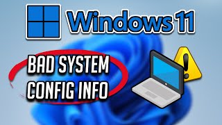 How to Fix BAD SYSTEM CONFIG INFO Error In Windows 1011  2024 COMPLETE Tutorial [upl. by Drona29]