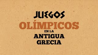 JUEGOS OLÍMPICOS EN LA ANTIGUA GRECIA [upl. by Stillmann]