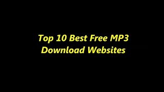 Top 10 Best Free MP3 Download Websites [upl. by Leighton]