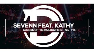 Sevenn feat Kathy  Colors Of The Rainbow Original Mix FREEDOWNLOAD [upl. by Kaitlynn]