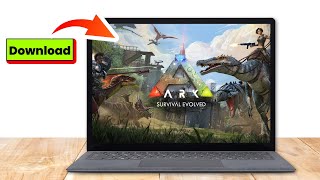 HOW TO DOWNLOAD AND PLAY ARK SURVIVAL EVOLVED ON PC  LAPTOP 2024 Updated [upl. by Abbot]