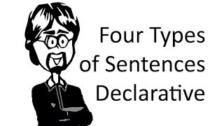 Declarative Sentences Four Functional Sentence Types [upl. by Legnalos]