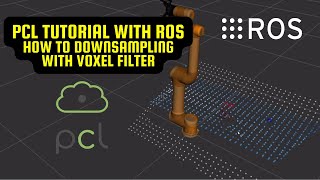 Point Cloud Library Tutorial for ROS  How to downsampling with Voxel filter [upl. by Kaitlin762]